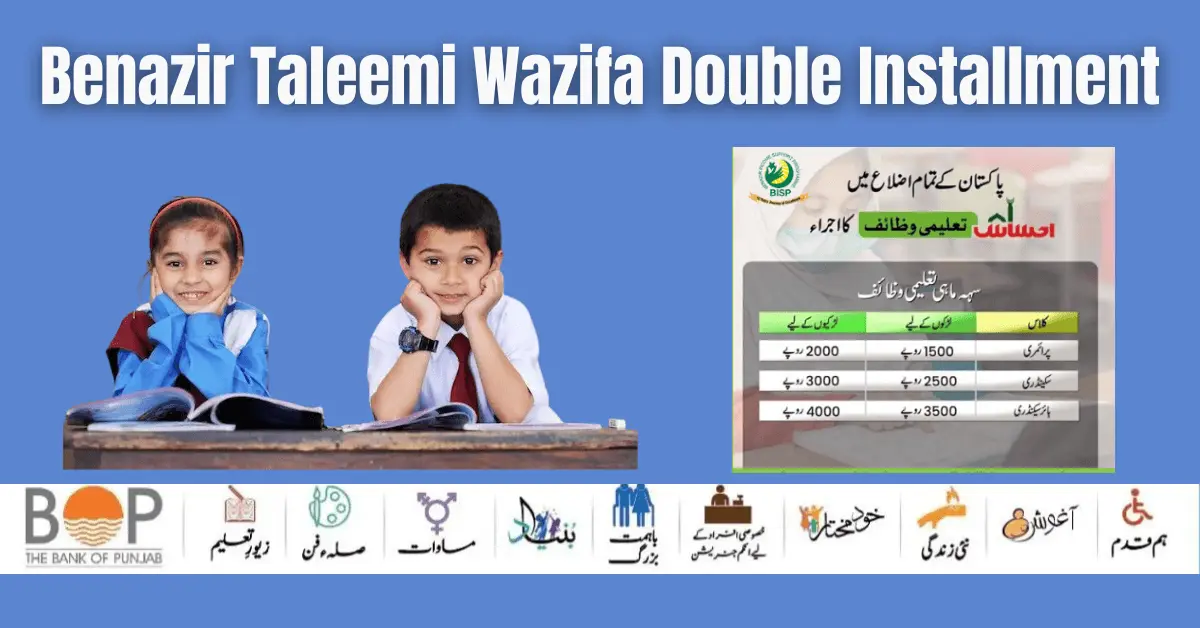 Benazir Taleemi Wazifa 9000 Double Installment Start 20 March 2024 